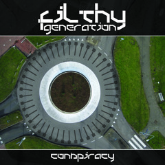 FILTHY GENERATION - The Roundabout Conspiracy