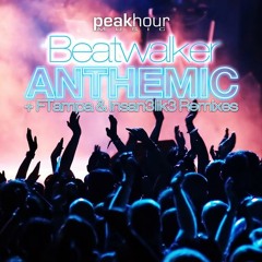 Beatwalker - Anthemic (Insan3Lik3 Remix) // Peak Hour Music Release
