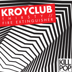 KroyClub - Fire Extinguisher (Akryma Remix)