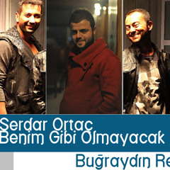 Tan ft. Serdar Ortaç - Benim Gibi Olmayacak (Buğraydın Remix)