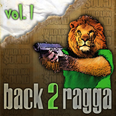 Wild Lion Sound Mixtape - back2ragga vol. 1 [2012]