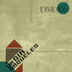 IDENTIDADE Um Dia Daqueles (single virtual 2010)