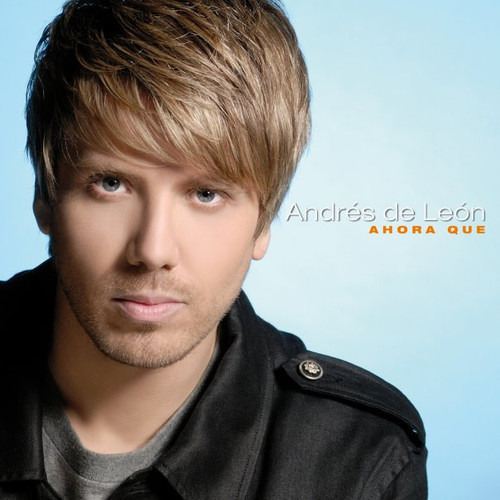 ANDRES DE LEON - SIGUES SIENDO TU