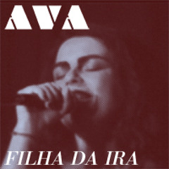 AVA - 08. Filha Da Ira