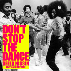 OFFER NISSIM Feat Omri Mizrahi  - DON'T STOP THE DANCE