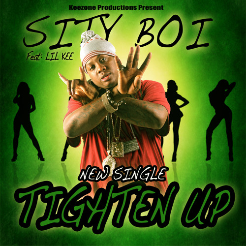 SityBoi feat Lil Kee - Tighten Up
