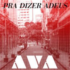 AVA - 13. Pra Dizer Adeus