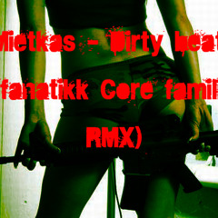 Mietkas  - Dirty Beatz ( Fanatikk core familia rmx)