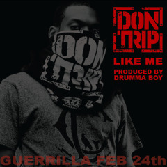 Don Trip - Like Me (prod. Dumma Boy)
