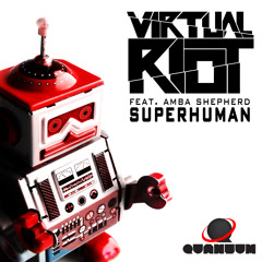 Virtual Riot featuring Amba Shepherd - Superhuman (Original Promo Mix)