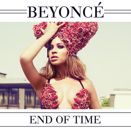 Beyonce - End of time (H.R remix)