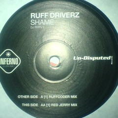 Ruff Drivers - Shame (Red Jerry Remix)