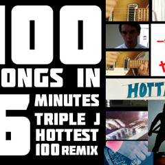 100 song in 6 minutes (Triple J Hottest 100 remix)