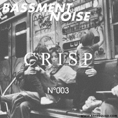 Bassment Noise Nº003 With Crisp