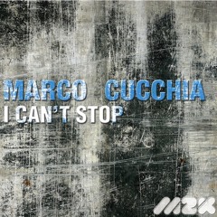 Marco Cucchia - I can't stop ( Peter Kharma &amp; Andrew M Mix )