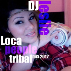 TRIBAL_LOCA PEOPLE_DJ LESLIE CAVAZOS