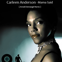 Carleen Anderson - Mama Said (Arnold remix)