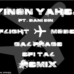 Yinon Yahel ft Dani Din - מצב טיסה (Gal Farage Remix)'12