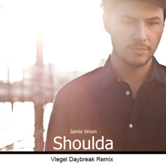 Jamie Woon - Shoulda (Vlegel Daybreak Remix) |HQ|
