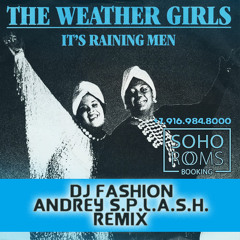 The weather girls - Its raining men (Dj Fashion &  Andrey S.p.l.a.s.h. remix)