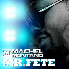 Machel Montano - Mr. Fete [ Precision Road Mix ]