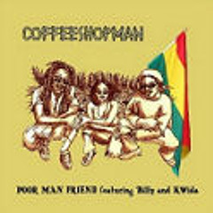 Billyman ft. K-Wida & Poor Man Friend - CoffeeshopMan
