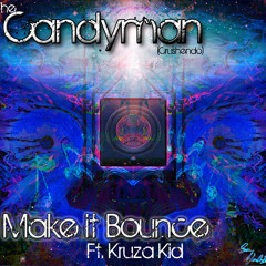Make it Bounce ft. Kruza Kid