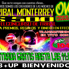 DJ CARLOS RAMIREZ - VIERNES DE TRIBAL MONTERREY OK CORRAL