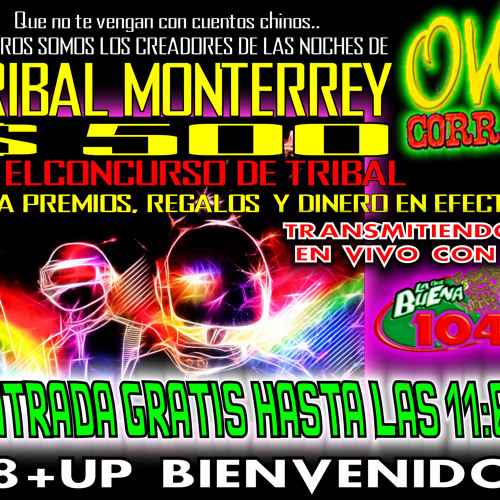 DJ CARLOS RAMIREZ - VIERNES DE TRIBAL MONTERREY OK CORRAL