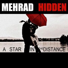 Mehrad Hidden - A Star In The Distance