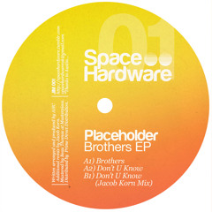 Placeholder - Don't U Know (Original mix)