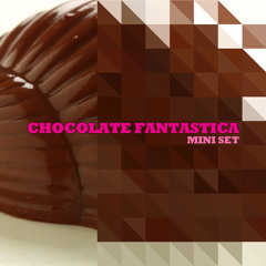 Chocolate Fantastica