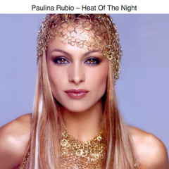 Paulina Rubio - Heat of the Night - LFB Passion Extended Remix