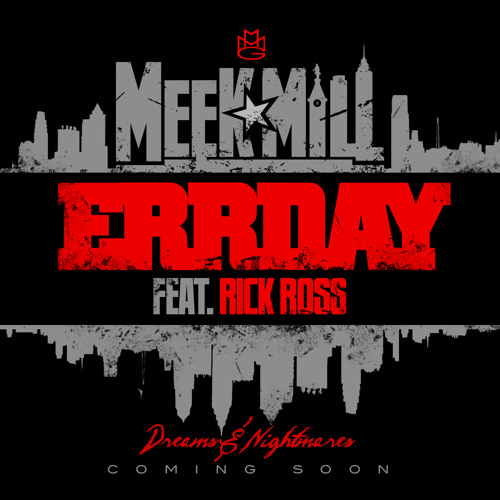 Meek Mill Ft. Rick Ross - Errday