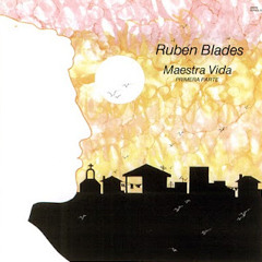 6-II Maestra vida - Ruben Blades