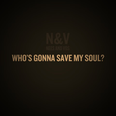 Who's Gonna Save My Soul?