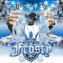 FROSTY Official Version By Macallee King DIRTY Version