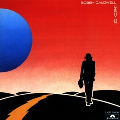 Bobby Caldwell - Carry On (MyKill Edit)