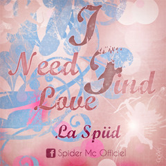 Spider Mc(La Spiid') - I need Find Love (Produced By D.A.V Beatz)