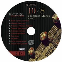 VLADIMIR MARAŠ & banD - "10/8" . CD1 track 8 - "MOJ DILBERE" ft. Marija Sestic