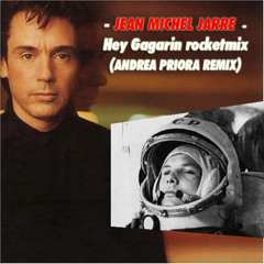 Jean Michel Jarre - Hey Gagarin rocketmix (Andrea Priora remix)