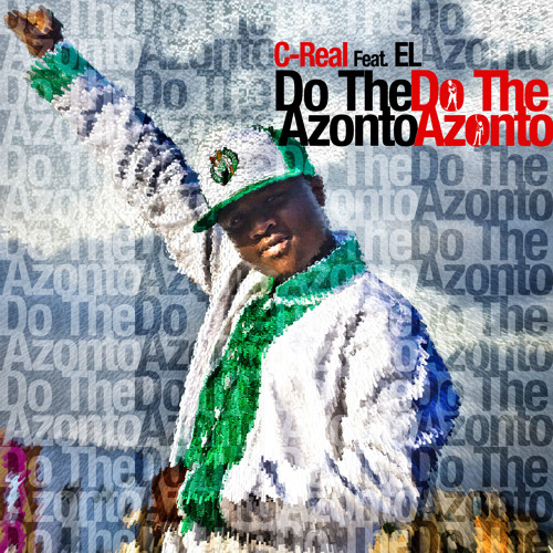 C-Real - Do The Azonto (Feat. E.L)