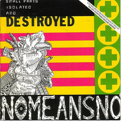 NoMeansNo - Teresa, Give Me That Knife