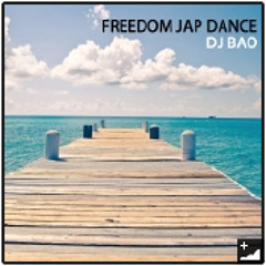 DJ BAO-FREEDOM JAP DANCE PT.1