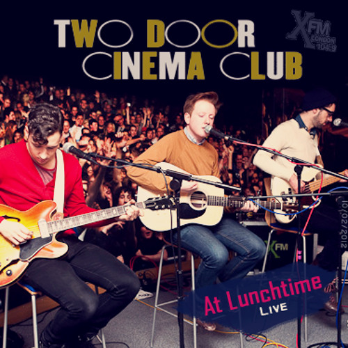 two door cinema club cigarettes in the theatre Stream Two Door Cinema Club - Cigarettes In The Theatre (Acoustic) [Live]  by EMDLC