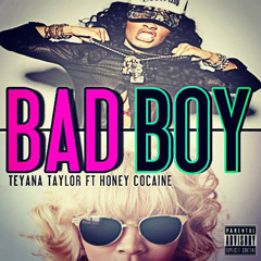 Bad Boy - Teyana Taylor feat. Honey Cocaine