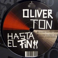 Oliver Ton feat. Idvet - Hasta El Fin - Original Mix