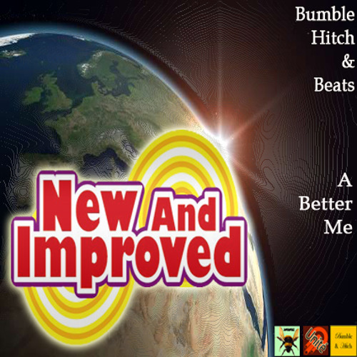 Bumble,Hitch & Beats - A Better me