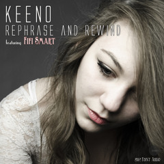Keeno Ft. Fifi Smart - Rephrase & Rewind (Memro Remix) sc