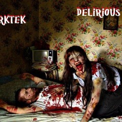 Darktek - Delirious (Original)